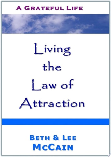 A Grateful Life Living The Law Of Attraction