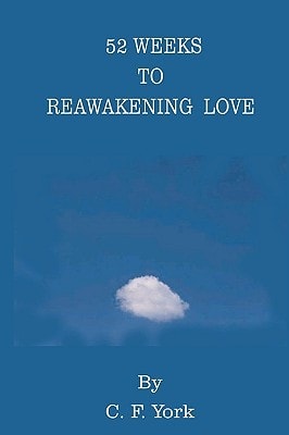 52 Weeks To Reawakening Love A Journey To Self-Acceptance In 365 Days