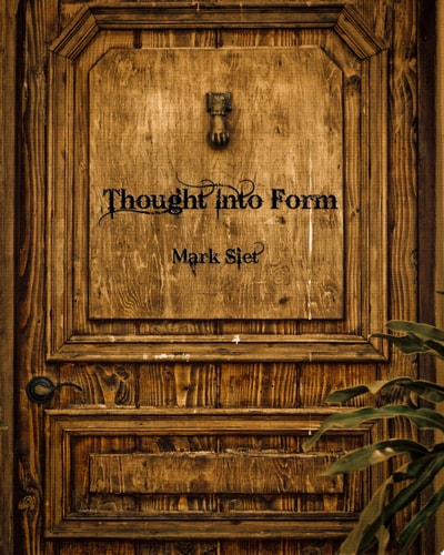 Thought Into Form