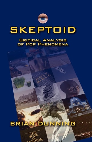 Skeptoid Critical Analysis of Pop Phenomena