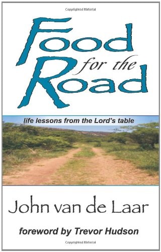 Food for the Road Life Lessons From The Lord's Table
