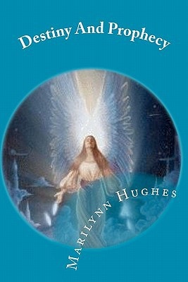 Destiny And Prophecy The Mystic Knowledge Series