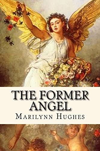 The Former Angel A Children's Tale
