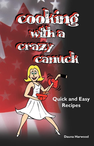 Cooking With A Crazy Canuck Quick Cooking