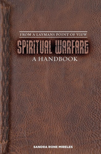 Spiritual Warfare A Handbook: From A Layman's Point Of View