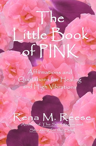 The Little Book Of Pink Affirmations For Healing And High Vibrations!