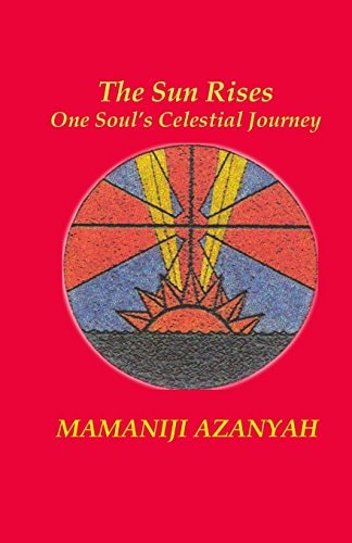 The Sun Rises One Soul's Celestial Journey