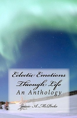 Eclectic Emotions Through Life An Anthology