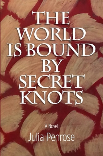 The World Is Bound by Secret Knots