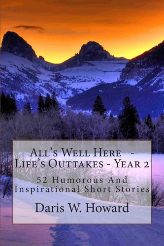 All's Well Here Life's Outtakes Year Two