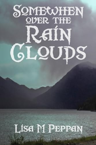 SomeWhen Over the Rain Clouds An Adult Alternate Universe Fantasy