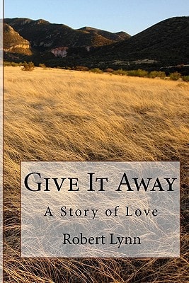 Give It Away A Story of Love