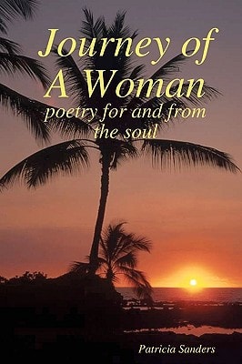Journey Of A Woman Poetry For And From The Soul