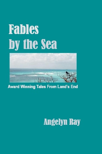 Fables by the Sea Award Winning Tales from Land's End