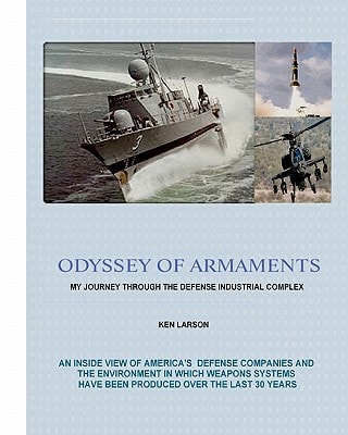 Odyssey Of Armaments My Journey Through The Defense Industrial Complex