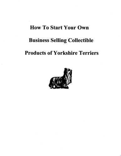 How to Start Your Own Business Selling Collectible Products of Yorkshire Terriers