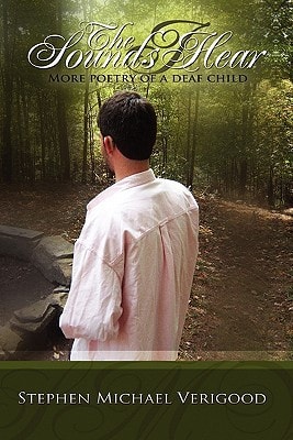 The Sounds I Hear More Poetry of a Deaf Child