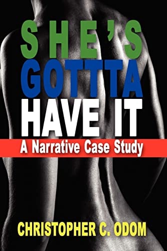 She's Gotta Have It A Narrative Case Study