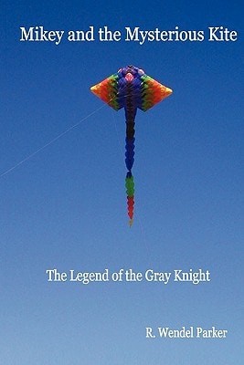 Mikey And The Mysterious Kite The Legend Of The Gray Knight