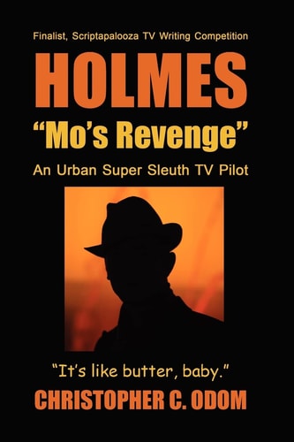 Holmes "Mo's Revenge" An Urban Super Sleuth Tv Pilot