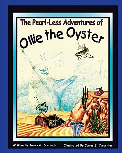 The Pearl-Less Adventures Of Ollie The Oyster