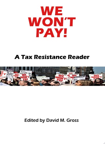 We Won't Pay! A Tax Resistance Reader