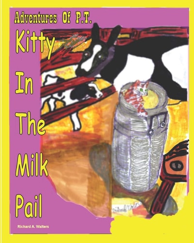 Adventures Of P.T. Kitty In The Milk Pail
