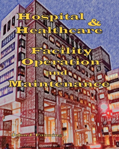 Hospital and Healthcare Facility Operation and Maintenance