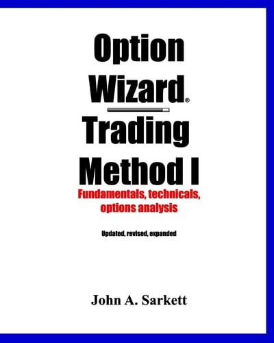 Option Wizard(r) Trading Method I Fundamentals, Technicals, Options Analysis