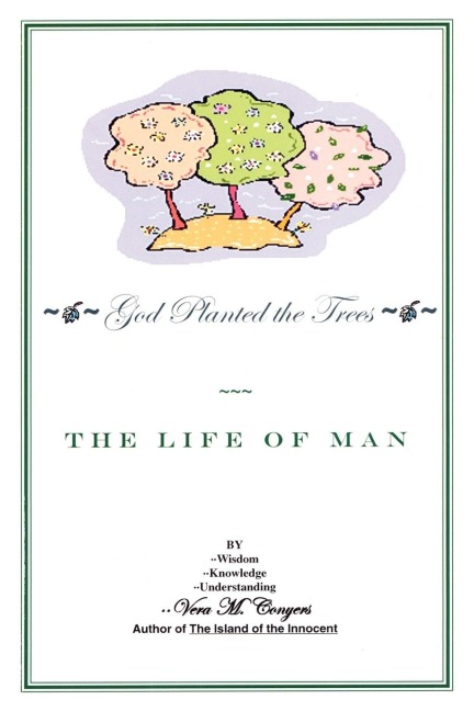 God Planted the Tree: The Life of Man