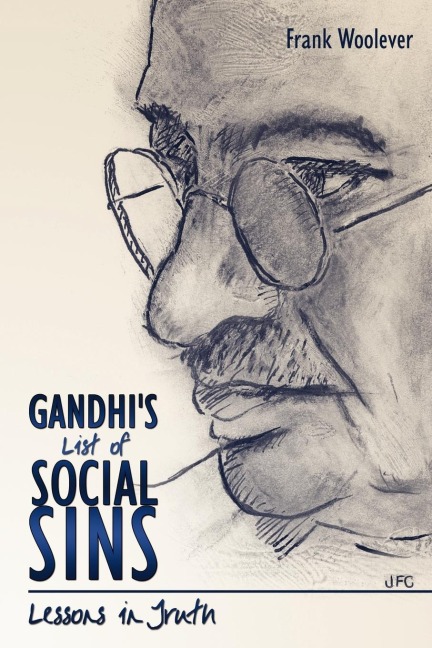 Gandhis List of Social Sins: Lessons in Truth