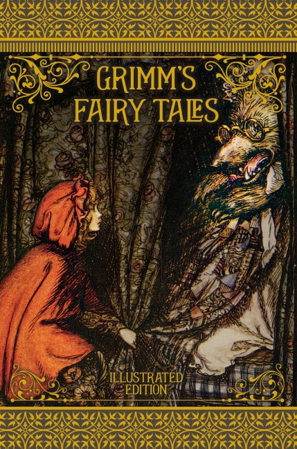 Grimms Fairy Tales: Illustrated Edition