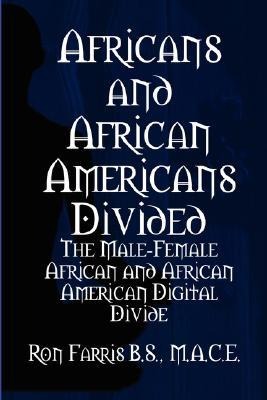 Africans and African Americans Divided: The Male-Female African and African American Digital Divide