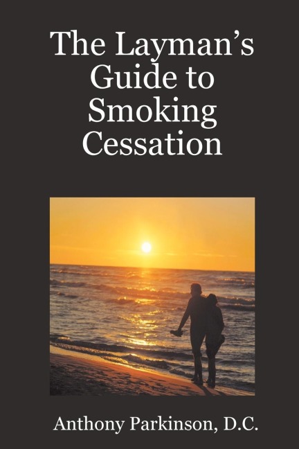 The Laymans Guide to Smoking Cessation