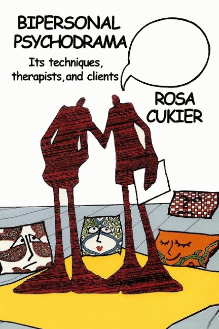 BIPERSONAL PSYCHODRAMA: ITS TECHNIQUES, THERAPISTS, AND CLIENTS