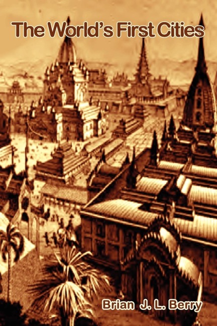 The Worlds First Cities