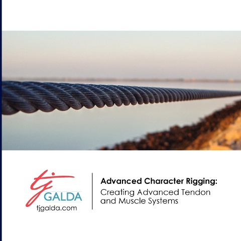 Advanced Character Rigging: Creating Advanced Tendon and Muscle Systems