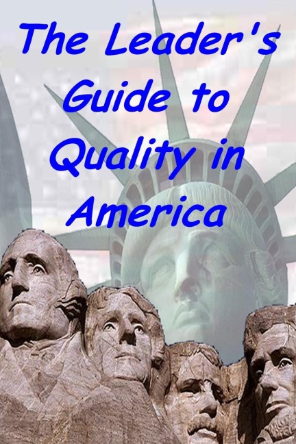 The Leaders Guide to Quality in America