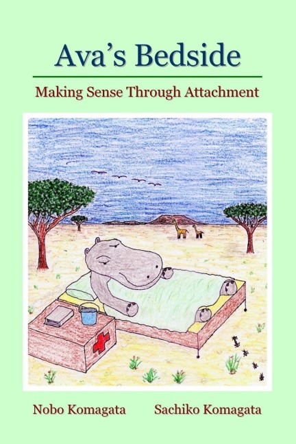 Avas Bedside: Making Sense Through Attachment