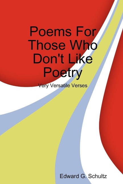 Poems for Those Who Dont Like Poetry