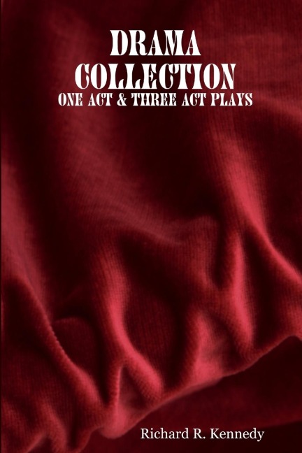 Drama Collection: One Act & Three Act Plays