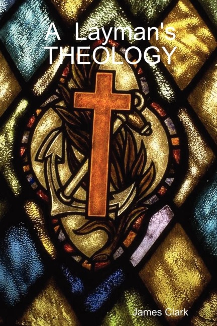 A  Laymans  THEOLOGY