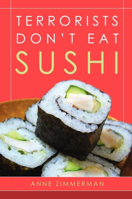 Terrorists Dont Eat Sushi