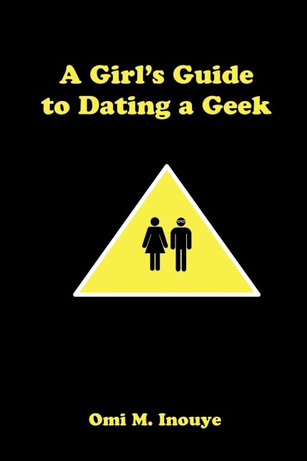 A Girls Guide to Dating a Geek