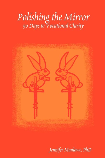 Polishing the Mirror: 90 Days to Vocational Clarity