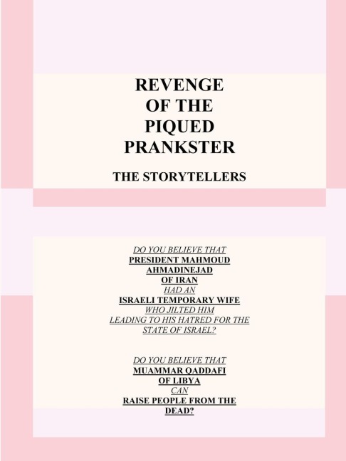 Revenge of the Piqued Prankster: The Storytellers