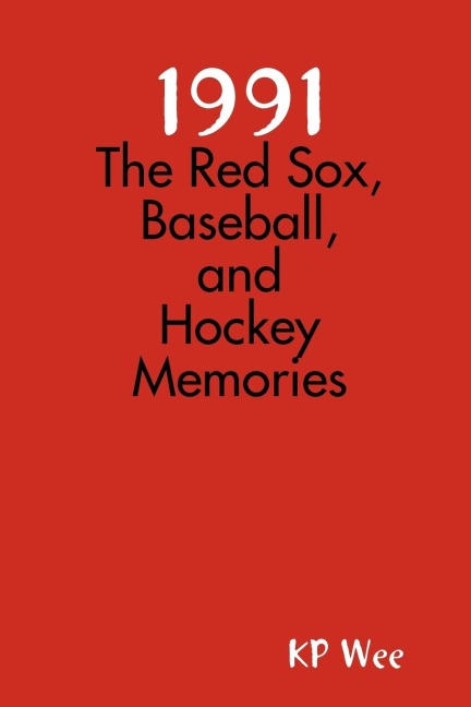 1991: The Red Sox, Baseball, and Hockey Memories