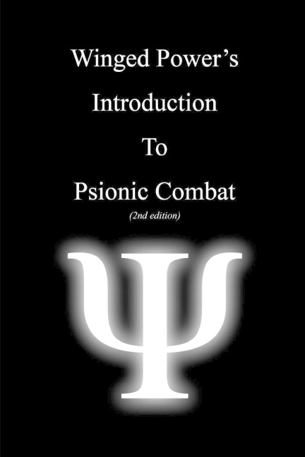 WingedPowers Introduction to Psionic Combat (2nd Edition)