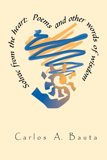 Solrac from the Heart: Poems and Other Words of Wisdom