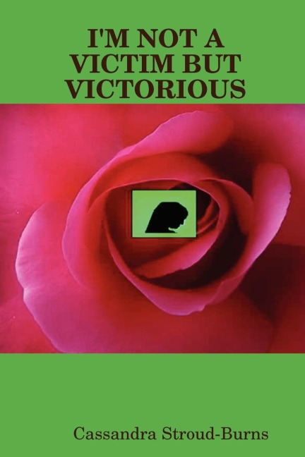 IM NOT A VICTIM, BUT VICTORIOUS